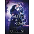thumbnail image 1 of Tales of the Black Rose Guard Tales of the Black Rose Guard: Volume II, Book 2, (Hardcover), 1 of 1