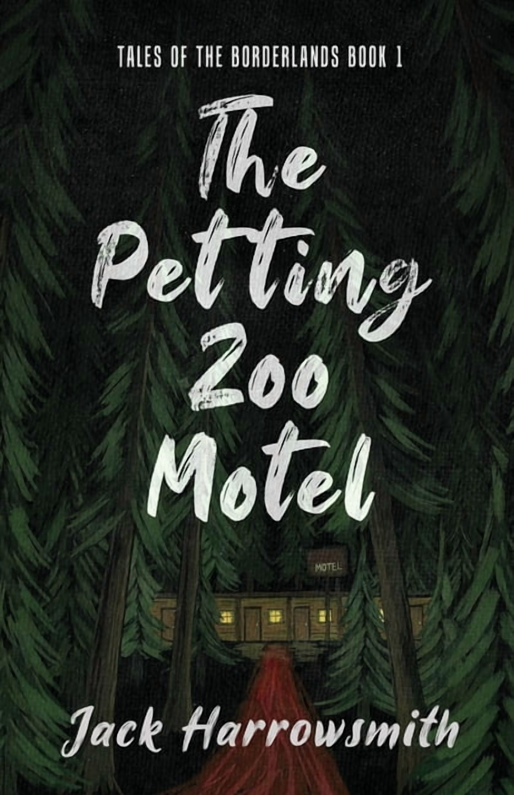 Tales of the Borderlands The Petting Zoo Motel, Book 1, (Paperback)