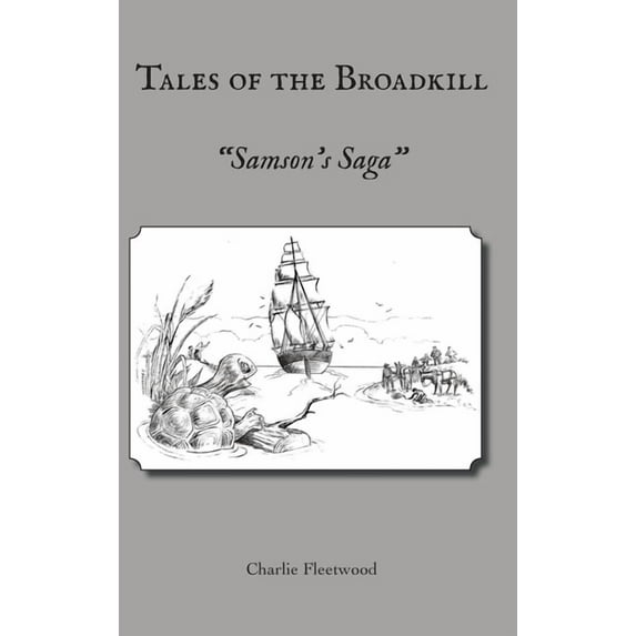 Tales of the Broadkill: Samson's Saga, (Hardcover)