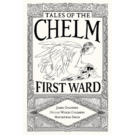 Pre-Owned Tales of the Chelm First Ward (Paperback) by James Goldberg, Nicole Wilkes Goldberg, Mattathias Singh