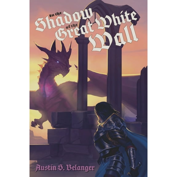 Tales of the Ert In the Shadow of the Great White Wall, Book 2, (Paperback)