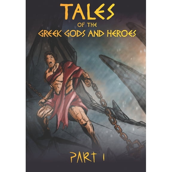 Tales of the Greek Gods and Heroes: Prometheus