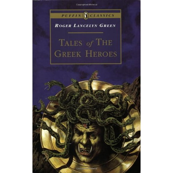 Pre-Owned Tales of the Greek Heroes: Retold From the Ancient Authors (Puffin Classics) (Paperback) 0140366830 9780140366839