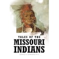 thumbnail image 1 of Tales of the Missouri Indians (Paperback), 1 of 1