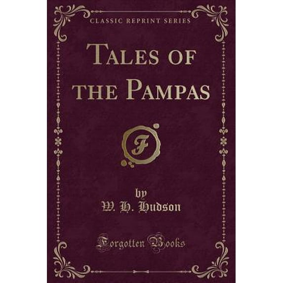 Tales of the Pampas (Classic Reprint)