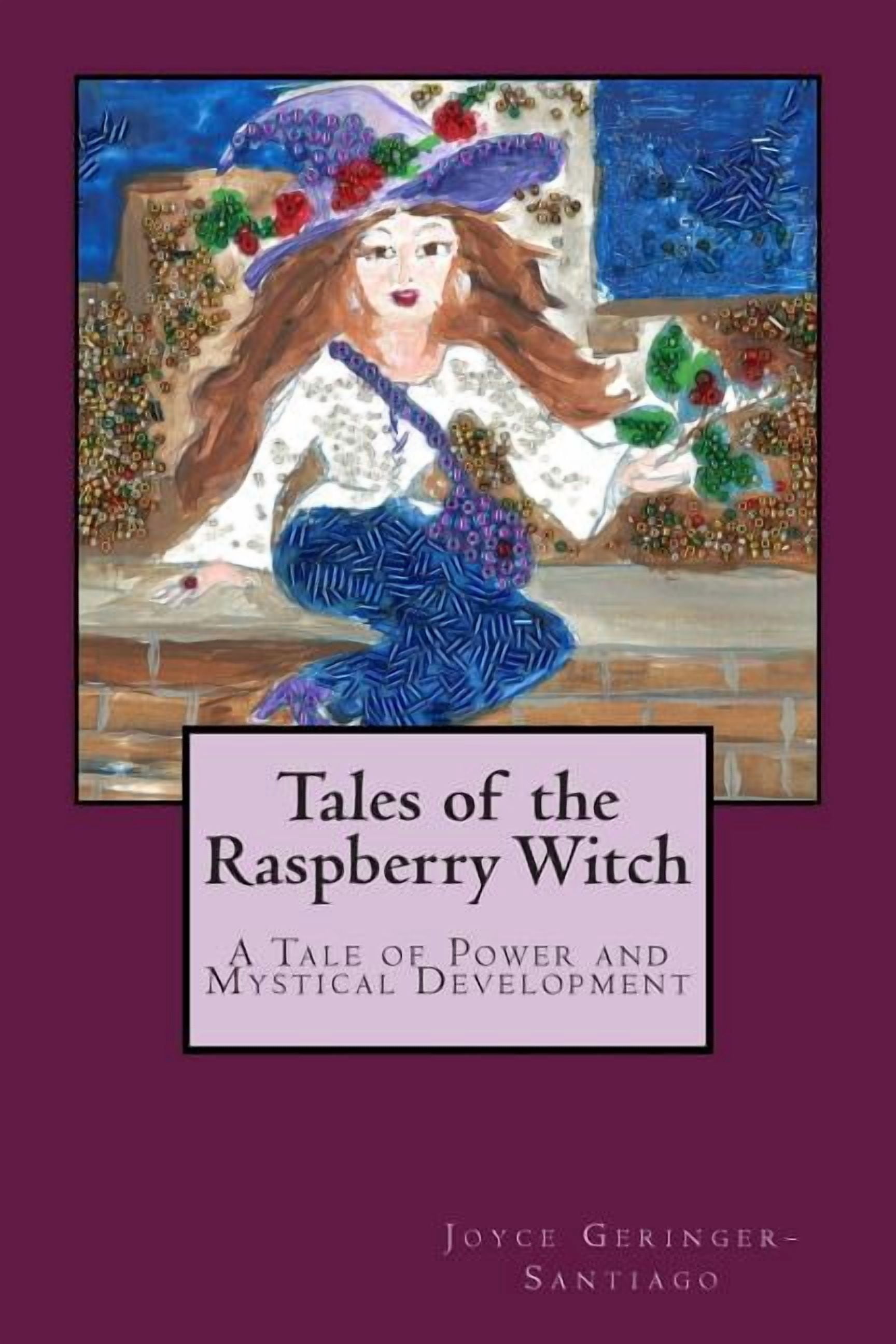 Witchcraft Raspberry Tales of the Raspberry Witch: A Tale of Power and Mystical Development ...