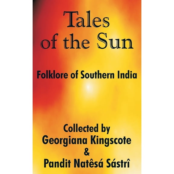Tales of the Sun: Folklore of Southern India (Paperback)