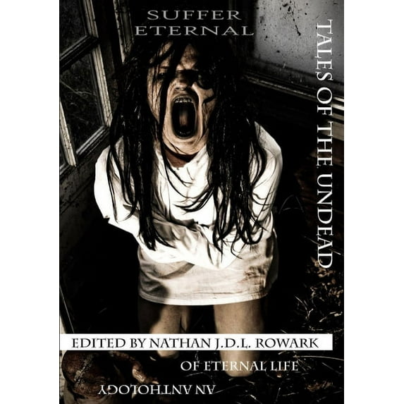 Tales of the Undead - Suffer Eternal Anthology (Paperback)