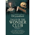 thumbnail image 1 of Tales of the Wonder Club: All Three Volumes of This Classic of the Strange and Macabre in a Special Two Volume Edition-Volume 1 (Hardcover), 1 of 1