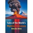 thumbnail image 1 of Tales of the World's Mightiest Volcanoes (Paperback), 1 of 1