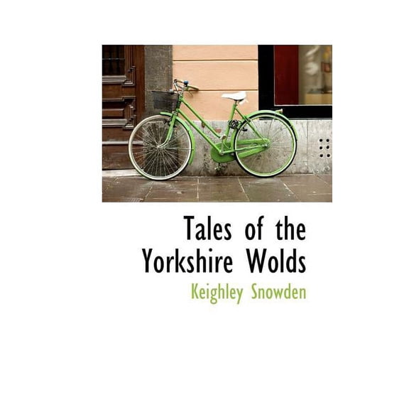 Tales of the Yorkshire Wolds, (Paperback)