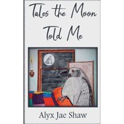 Tales the Moon Told Me, Paperback