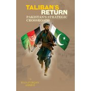 Taliban's Return Pakistan's Strategic Crossroads, Paperback