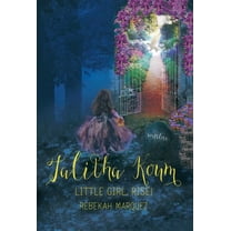 Talitha Koum: Little Girl, Rise! (Hardcover)