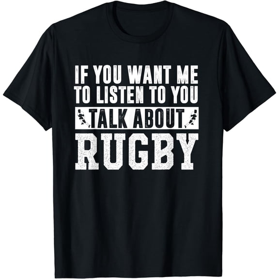 Talk About Rugby - Rugby Gift Rugby Player Rugby Gift T-Shirt