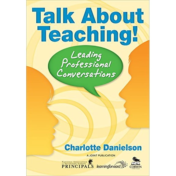 Pre-Owned Talk About Teaching!: Leading Professional Conversations (Paperback) 1412941415 9781412941419
