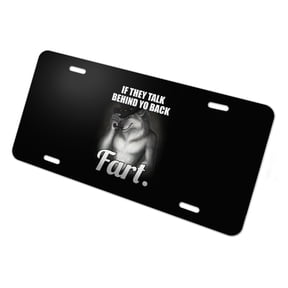 Talk Behind Your Back Fart Novelty Metal Vanity Tag License Plate