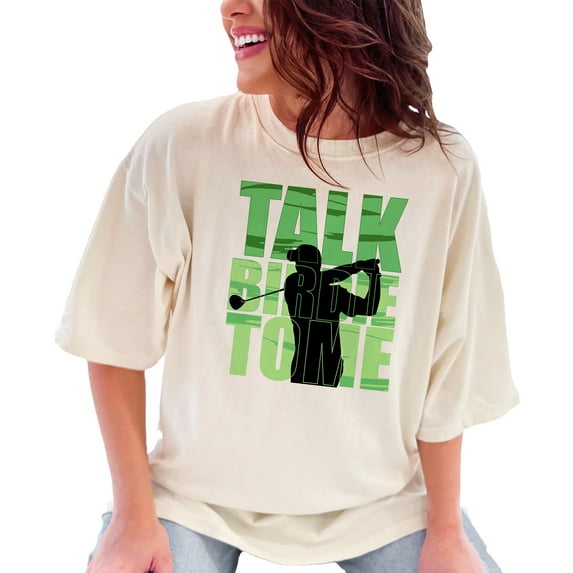 Talk Birdie To Me Golf Player Themed, Ivory Comfort Colors T-Shirt, Medium