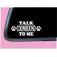 thumbnail image 1 of Talk Coonhound To Me TP 714 Dog Sticker 8" decal coonhunt walker bluetick plott, 1 of 1