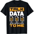 thumbnail image 1 of Talk Data To Me Network Admin T-Shirt, 1 of 3
