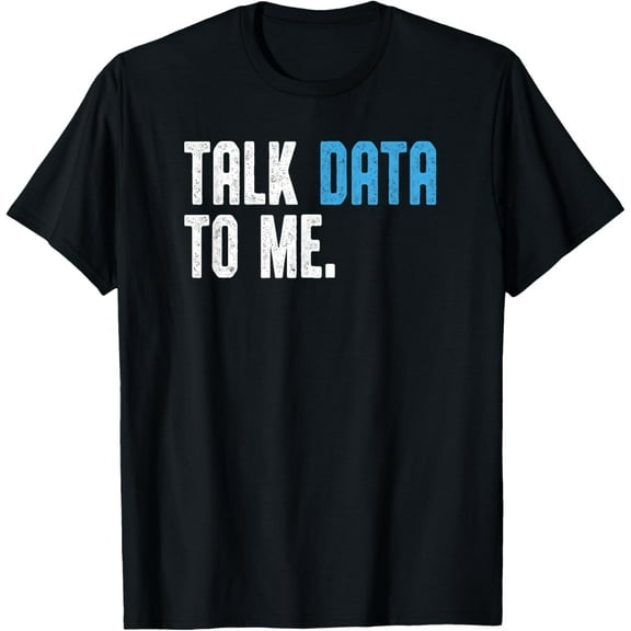 Talk Data to me shirt for men Data analyst Data Scientist T-Shirt100% pure cotton short-sleeved shirt for both men and women