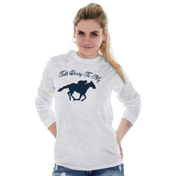 Talk Derby Me Kentucky Racing Long Sleeve TShirt Men Women Brisco Brands L