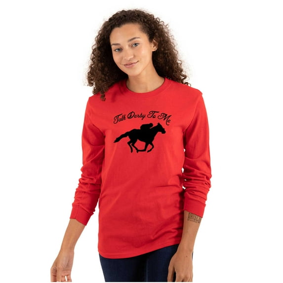 Talk Derby Me Kentucky Racing Long Sleeve TShirt Men Women Brisco Brands M