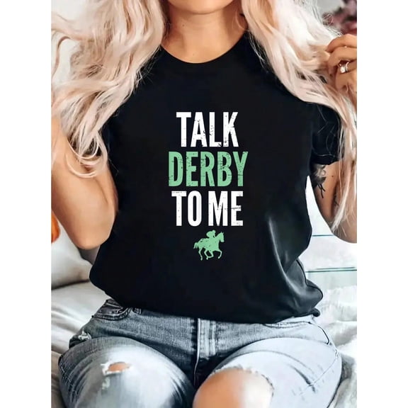 Talk Derby To Me Derby Day Horse Racing Kentucky Epsom T-Shirt