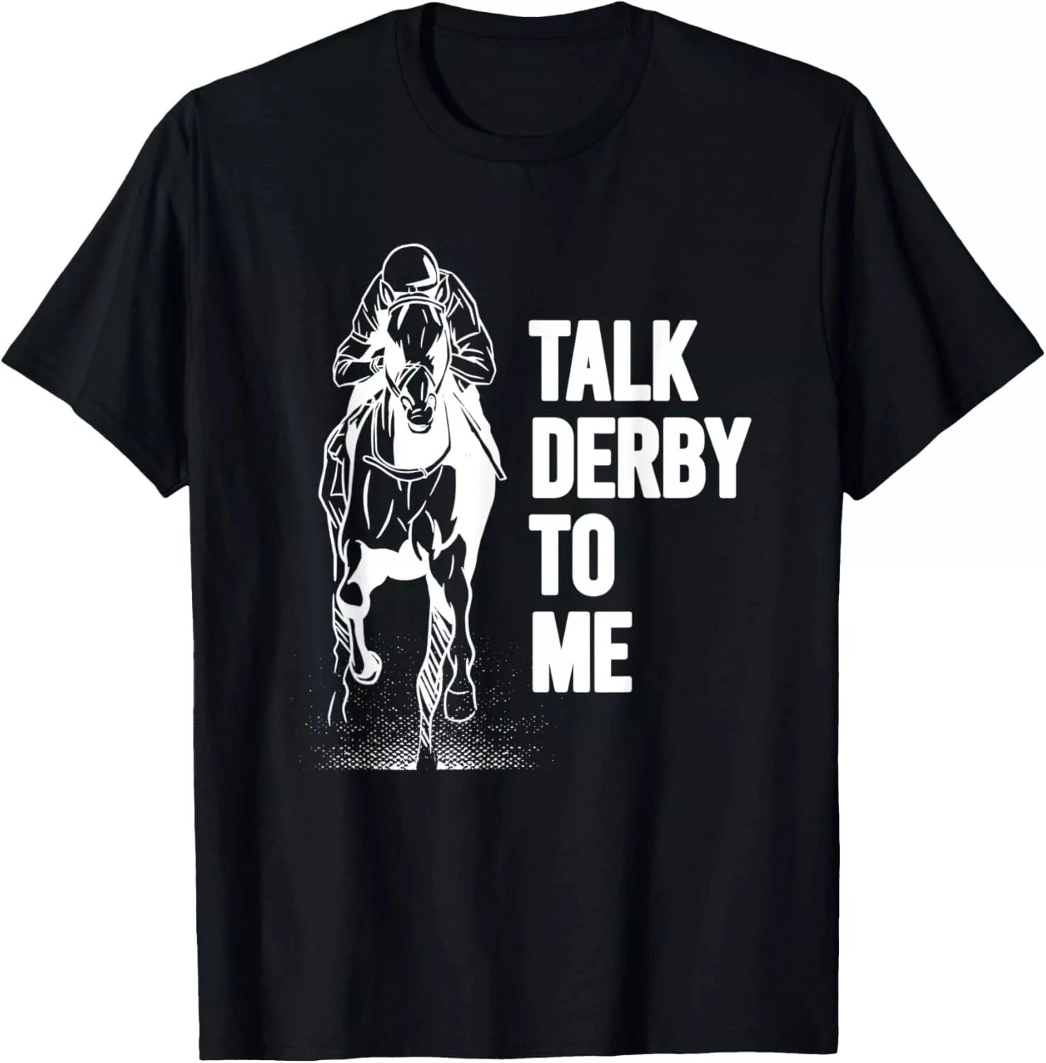 Talk Derby To Me Shirt Funny Horse Racing Shirt T-Shirt - Walmart.com
