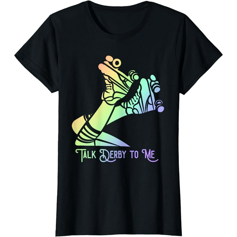 Roller Derby T Shirt Funny Derby Girl Gift Talk Derby To Me Roller Derby T Shirt Funny Derby Girl Gift Talk Derby To Me