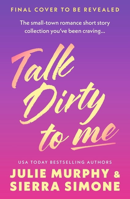 Talk Dirty to Me: & Other Spicy Stories for Bedtime Reading, (Paperback)