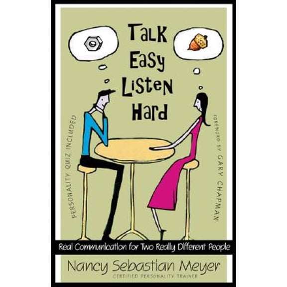 Pre-Owned Talk Easy, Listen Hard : Real Communication for Two Really Different People (Paperback)
