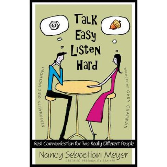 Pre-Owned Talk Easy, Listen Hard: Real Communication for Two Really Different People (Paperback) 0802482309 9780802482303