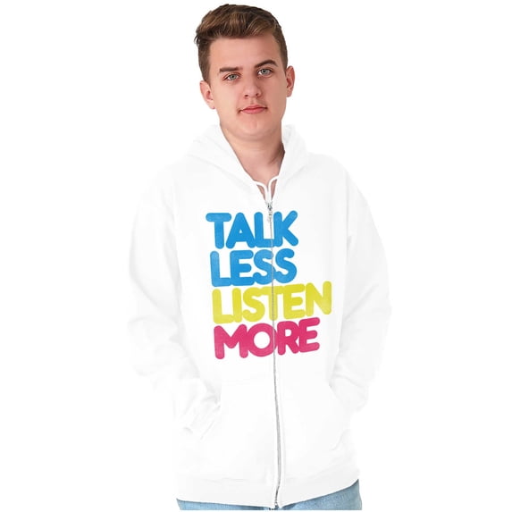 Talk Less Listen More Inspirational Zip Up Hoodie Men's Women's Brisco Brands M
