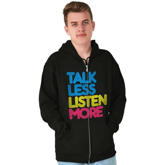 Talk Less Listen More Inspirational Zip Up Hoodie Men's Women's Brisco Brands S