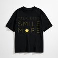 thumbnail image 1 of Talk Less Smile More Quote T-Shirt, 1 of 7