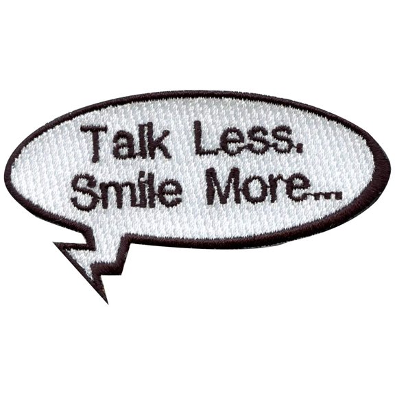 Talk Less, Smile More... Word Bubble Embroidered Iron On Patch