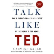 CARMINE GALLO Talk Like TED : The 9 Public-Speaking Secrets of the World's Top Minds (Hardcover)