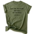 thumbnail image 1 of Talk Low Talk Slow And Don't Say Too Much Shirt, Unisex Women's Men's Shirt, The Duke Shirt, Manly Shirt, Heather Military Green, X-Large, 1 of 6