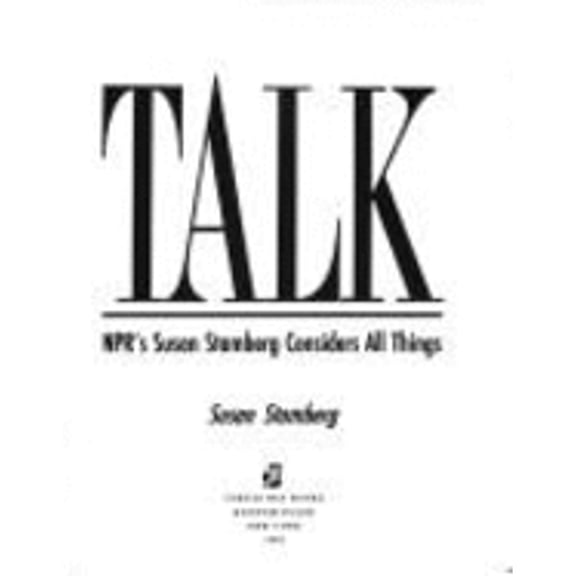 Talk: NPR's Susan Stamberg Considers All Things (Hardcover) by Susan Stamberg