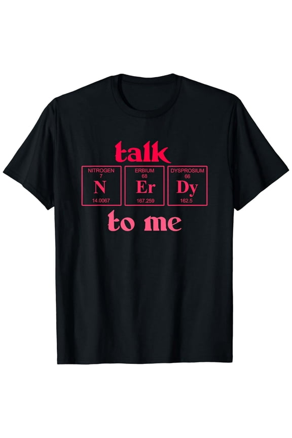 Talk-Nerdy To Me Chemical Element Symbols T-Shirt