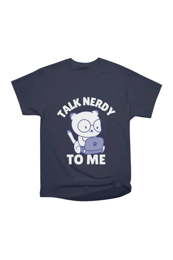 Talk Nerdy To Me T-Shirt Tee Gift For Him Merch For Her Apparel For Friend