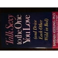 thumbnail image 1 of Pre-Owned Talk Sexy to the One You Love: And Drive Each Other Wild in Bed (Hardcover) 0060172118 9780060172114, 1 of 1