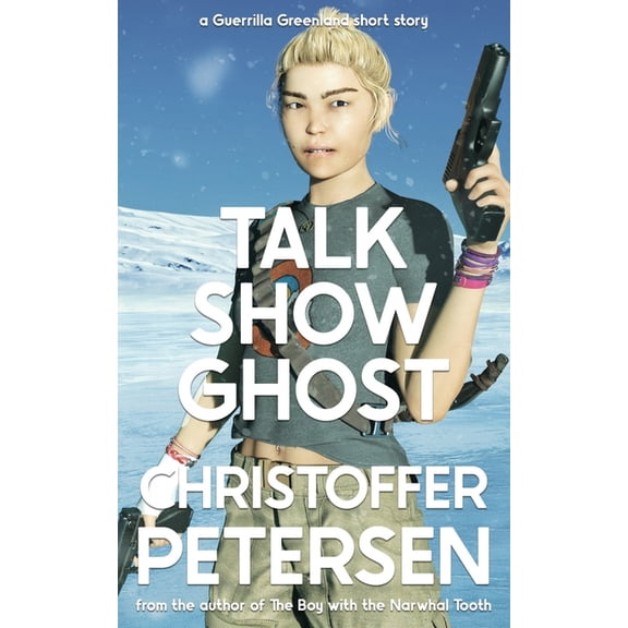 Short Stories from Guerrilla Greenland Talk Show Ghost, Book 5, (Paperback)