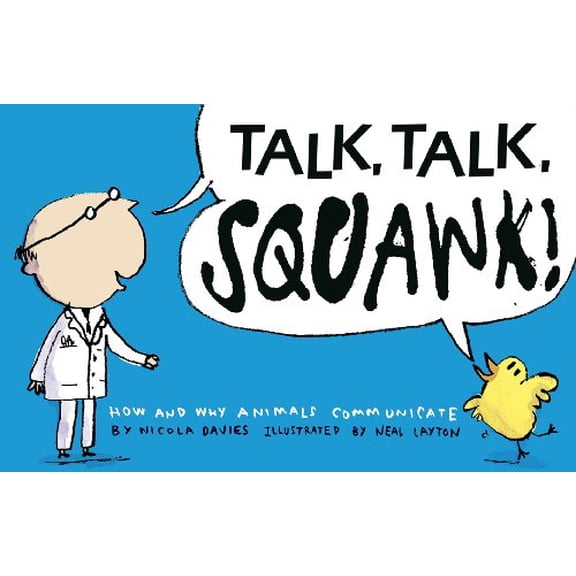 Pre-Owned Talk, Talk, Squawk!: How and Why Animals Communicate (Animal Science) Hardcover