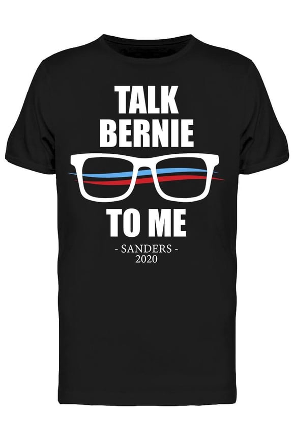 Talk To Me Bernie Men's T-shirt