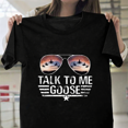 thumbnail image 1 of Talk To Me Goose Top Movie Parody Heavy Casual Unisex T-Shirt, up to size 3XL., 1 of 2