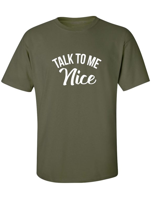 Talk To Me Nice Adult Short Sleeve T-shirt