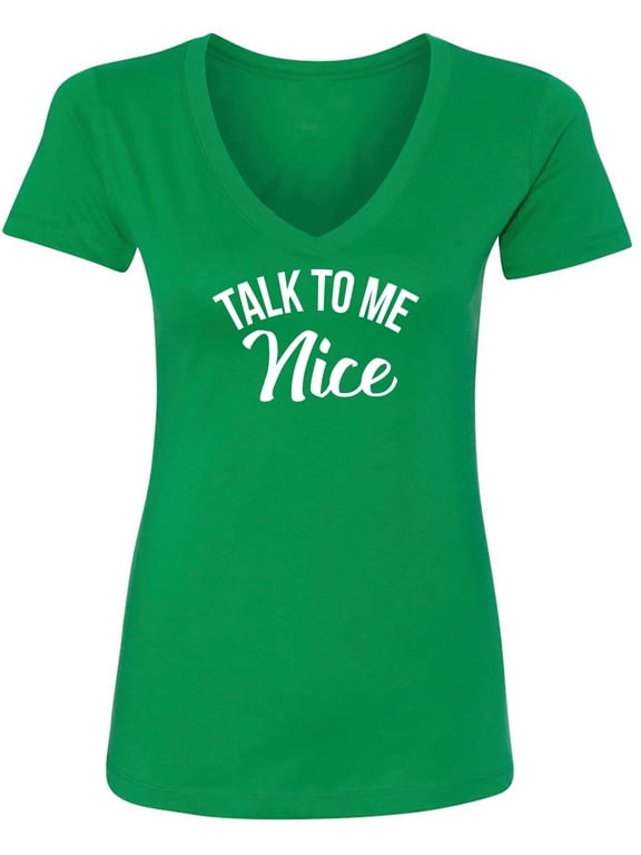 Talk To Me Nice Womens V-Neck T-Shirt