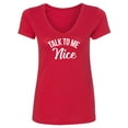 thumbnail image 1 of Talk To Me Nice Womens V-Neck T-Shirt, 1 of 2